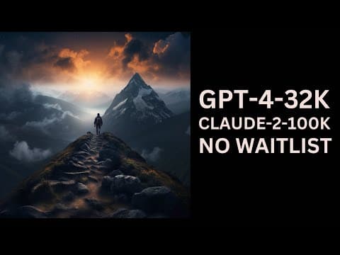 Unlock GPT-4-32K & Claude-2-100K APIs Instantly!