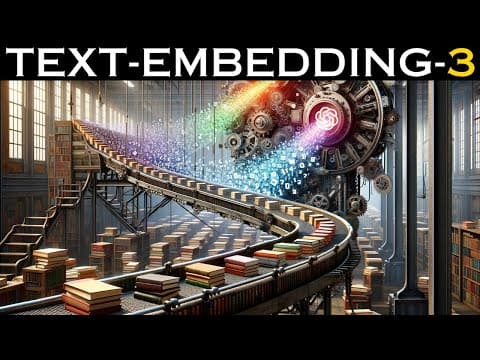 OpenAI's Text-Embedding-3 in 7 Minutes