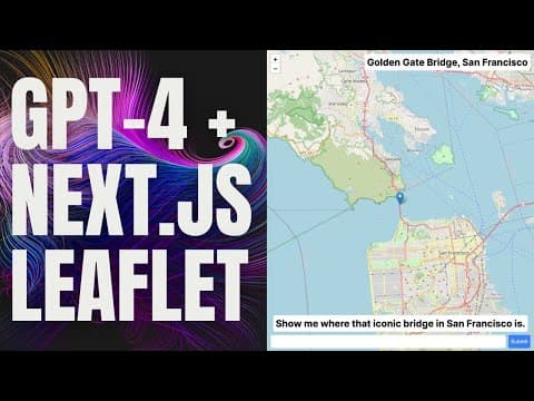 Build a GPT-4 Map App: Next.js & Leaflet in 15 Minutes