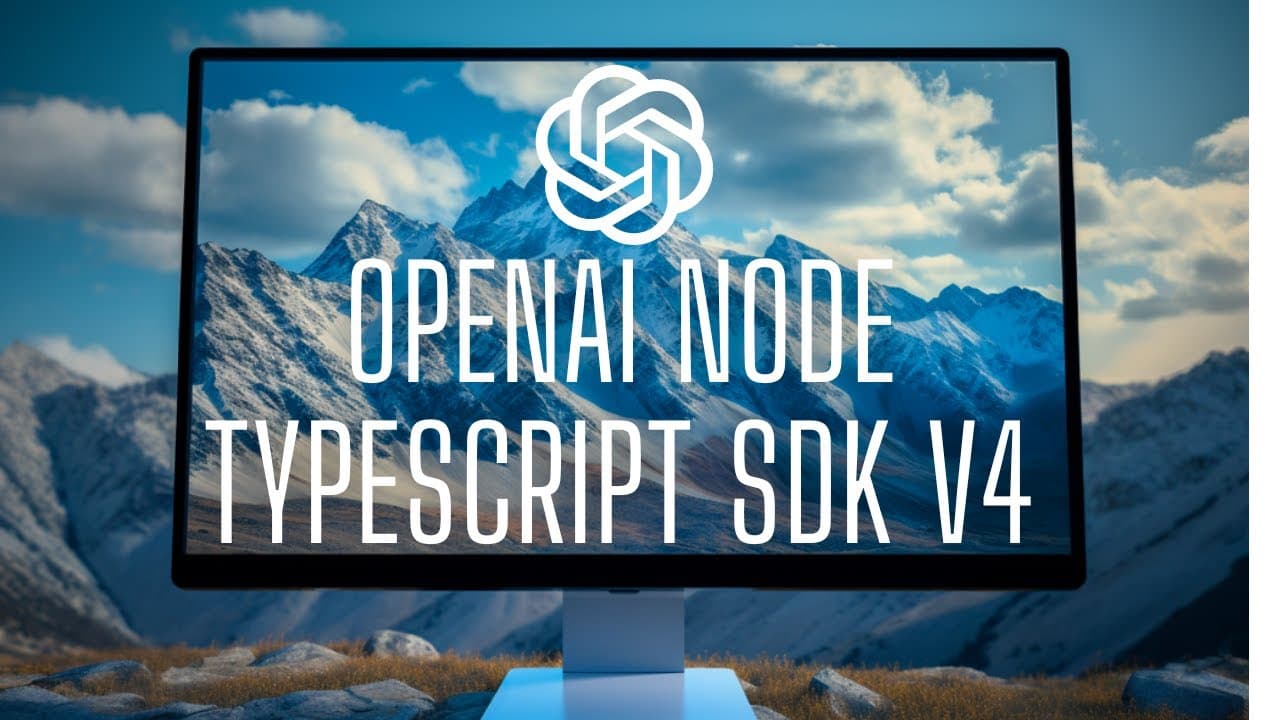 V4 of OpenAI's TypeScript/Node.JS API SDK