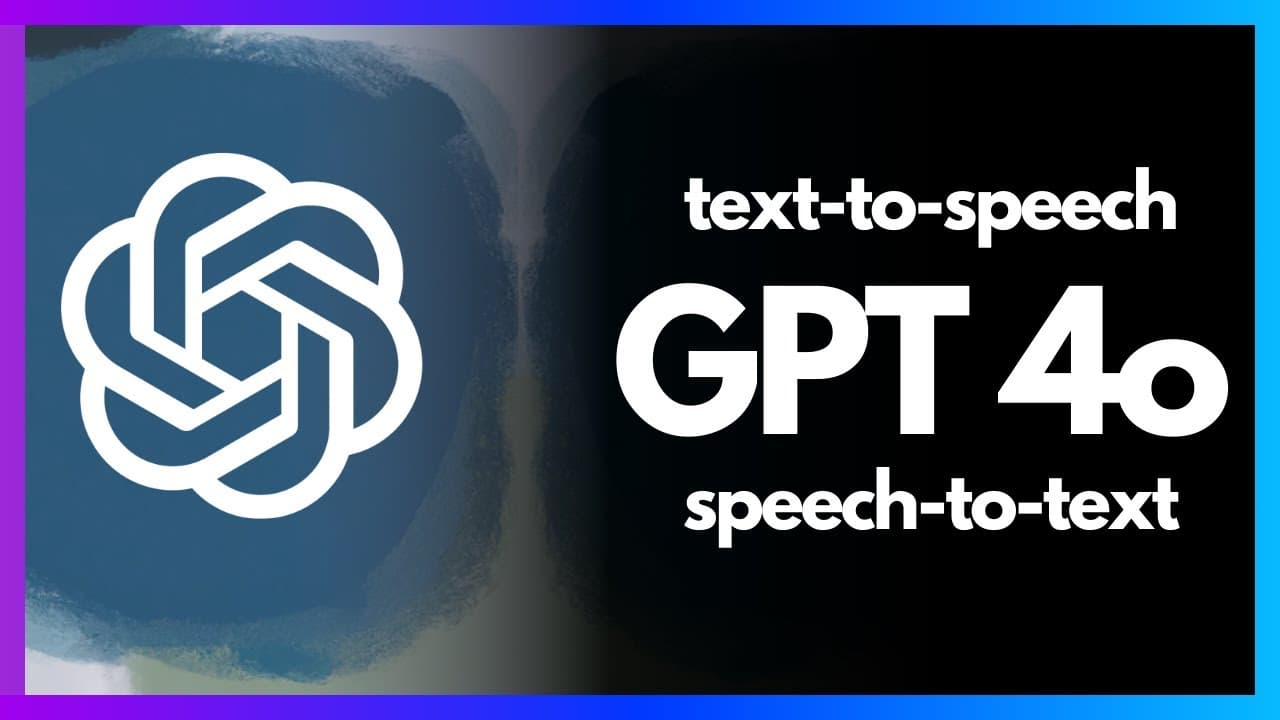 OpenAI GPT-4o Speech Models in 6 Minutes