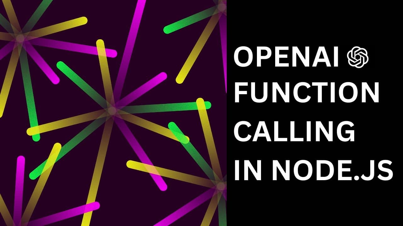 OpenAI Function Calling: Node.js Integration