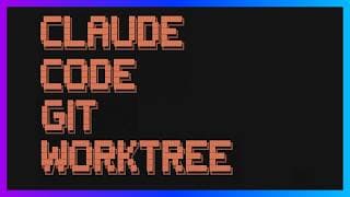 Claude Code Worktrees: Parallel Development Without the Chaos