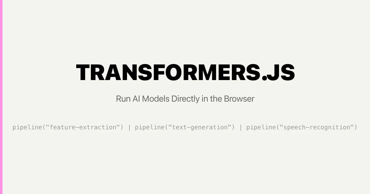 Transformers.js: Run AI Models Directly in the Browser
