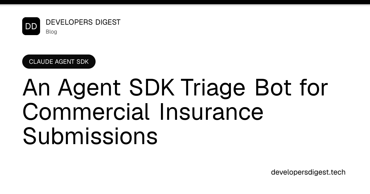 An Agent SDK Triage Bot for Commercial Insurance Submissions ...