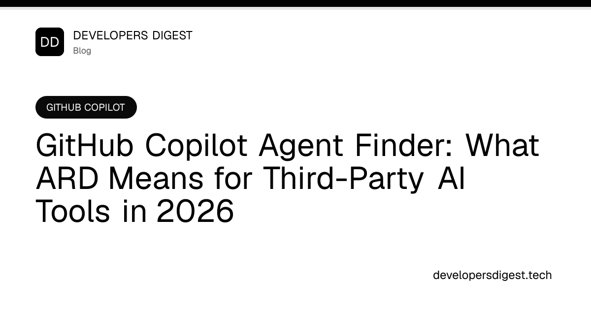 GitHub Copilot Agent Finder: What ARD Means for Third-Party AI Tools in ...