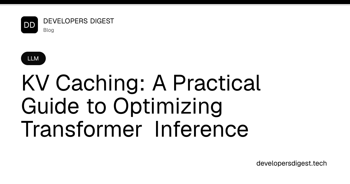 KV Caching: A Practical Guide to Optimizing Transformer Inference ...
