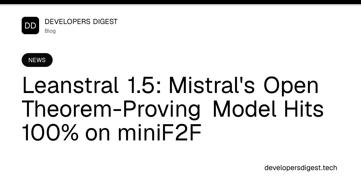 Mistral lanserar Leanstral 1.5 för teorembevisning