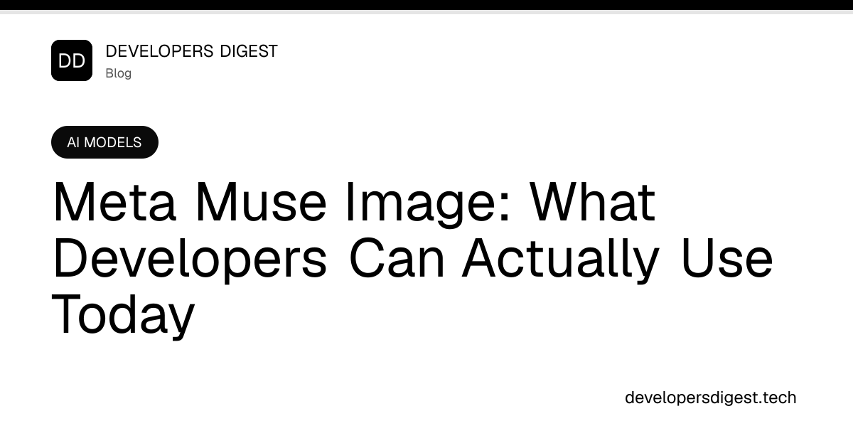 Meta Muse Image: What Developers Can Actually Use Today - Developers Digest