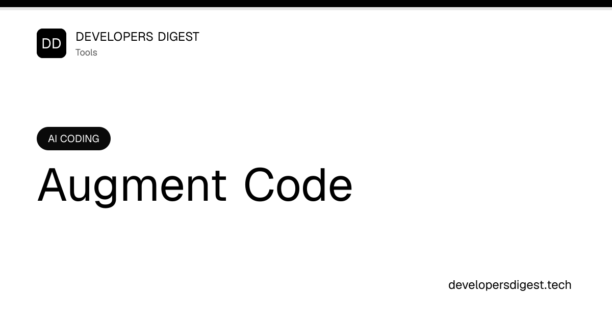 Augment Code - Review & Setup Guide - Developers Digest