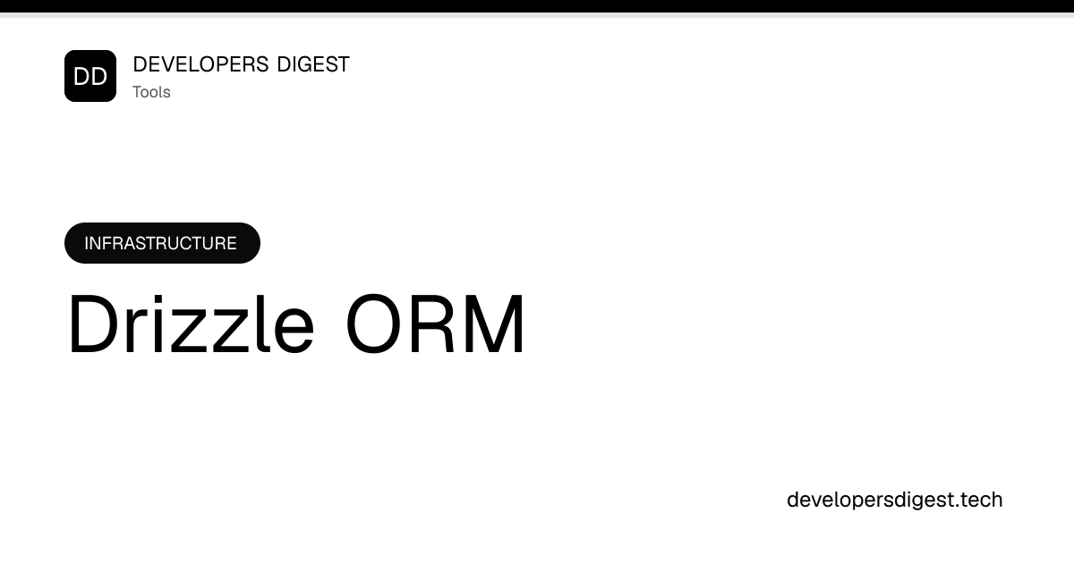 Drizzle ORM - Review & Setup Guide - Developers Digest