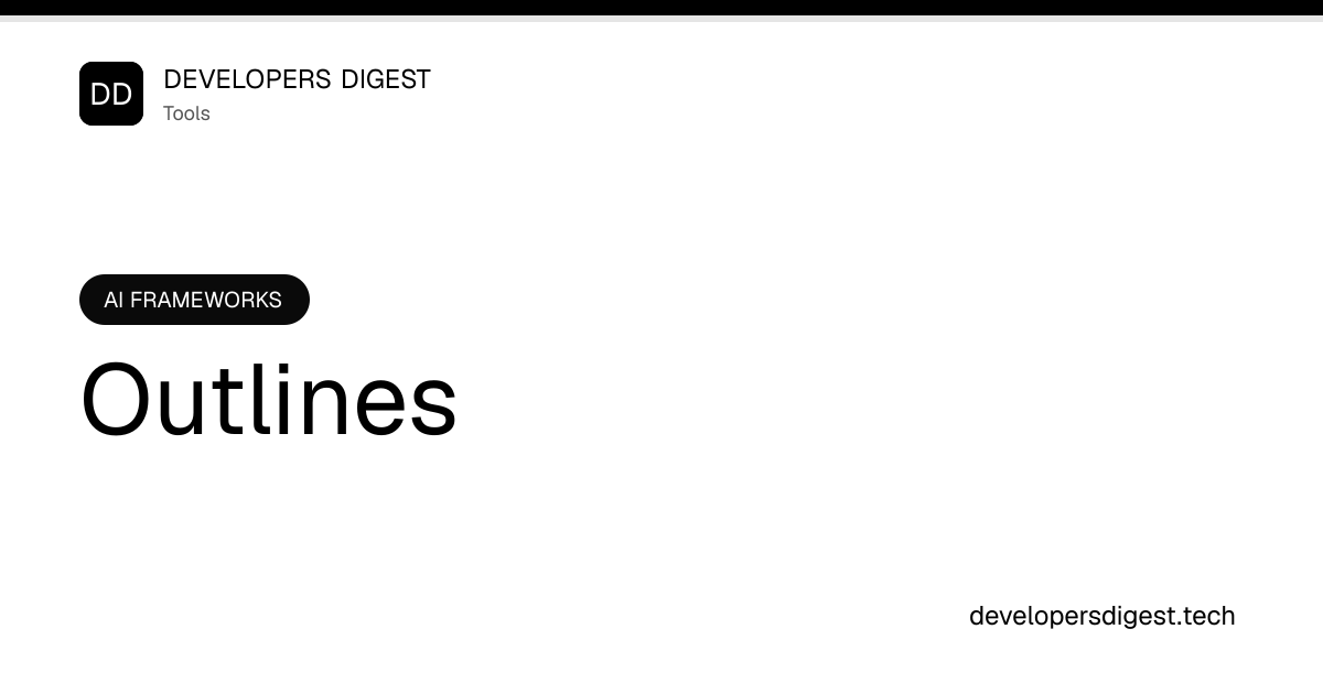 Outlines - Review & Setup Guide - Developers Digest